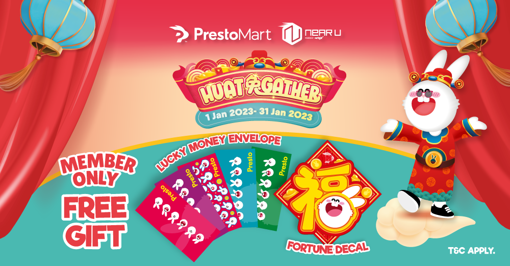 Let’s “Huat兔Gather” at PrestoMart Near U